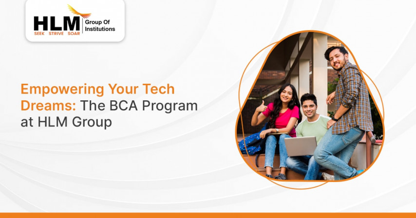 Empowering Your Tech Dreams: The BCA Program at HLM Group